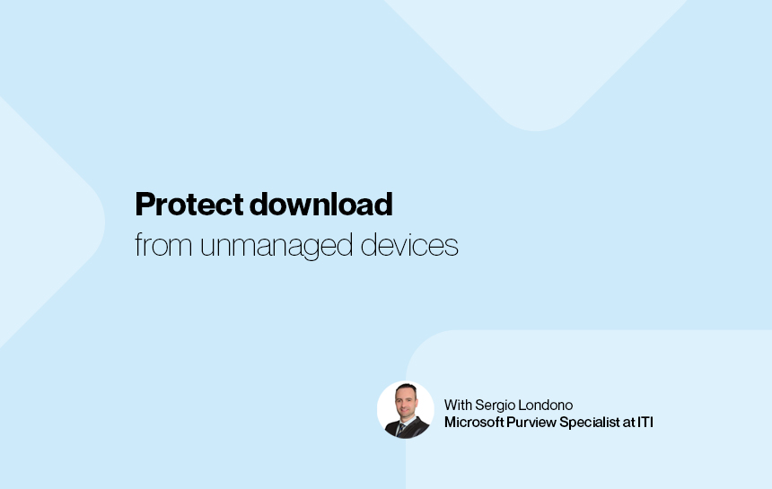 lp purview protect download from unmanaged devices